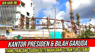 IKN HARI INI‼️Wajah Kantor PRESIDEN amp Bilah Garudanya  Tiang Pancang Sudah Setengah Struktur Utama [upl. by Whittaker992]