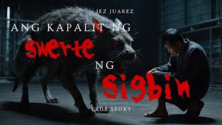 Ang Kapalit ng Swerte ng Sigbin l True Story [upl. by Aniad]