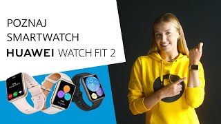 Poznaj smartwatch HUAWEI Watch Fit 2  Media Expert [upl. by Anilram784]