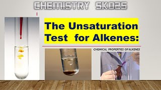 CHEMISTRY SK025  122 Alkenes  The Unsaturation Test For Alkenes [upl. by Barcroft284]