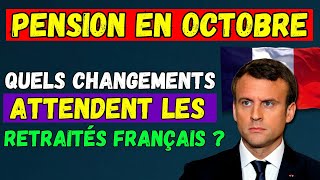 🚨URGENT❗️PENSION EN OCTOBRE 2024 👉 QUELS CHANGEMENTS ATTENDENT LES RETRAITÉS FRANÇAIS [upl. by Claudetta]