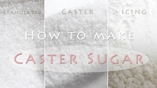 How to make Caster sugar  Superfine Bakers Sugar Recipe [upl. by Charlena592]