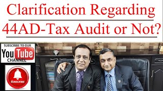 Clarification Regarding 44AD  Tax Audit or Not [upl. by Roseline]