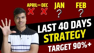 Last 40 Days Strategy to score 90 in class 12 Board exam 2024  Complete study plan DONT MISS THIS [upl. by Isbel]