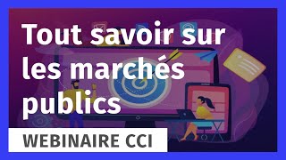 Webinaire quotTout savoir sur les marchés publicsquot [upl. by Aubrey]