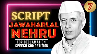 Declamation Speech of Jawaharlal Nehru  Declamation Competition Script  script jawaharlalnehru [upl. by Ringo424]