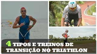 4 Tipos e Treinos de Transição no Triathlon [upl. by Willabella]