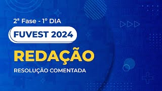 Resolução Comentada  Fuvest 2024  2ª Fase  1º Dia  Redação [upl. by Sander50]