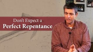 Dont Expect a Perfect Repentance  Paul Washer [upl. by Etnovad]