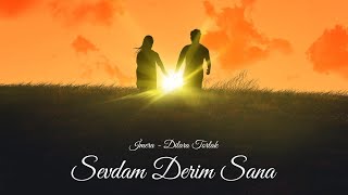 İMERA amp Dilara TORLAK  SEVDAM DERİM SANA [upl. by Sculley]