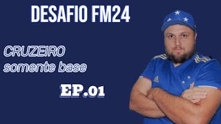 FM24  Saga Cruzeiro EC  Episódio 1 O Início da Jornada Sem Contratações [upl. by Crespo]