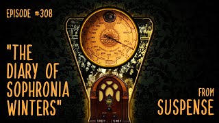 Episode 308 The Diary of Sophronia Winters [upl. by Aleta553]