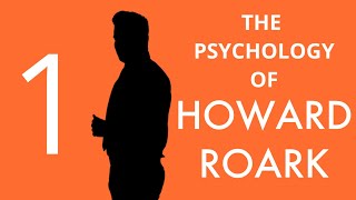 The Psychology of the Fountainhead Characters  Episode 1  Howard Roark [upl. by Anead]