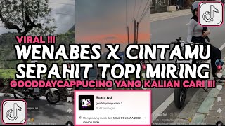 DJ CINTAMU SEPAHIT TOPI MIRING X DJ MAIMUNAH MASHUP GOODDAYCAPPUCINO VIRAL TIKTOK 2024 [upl. by Elleina]