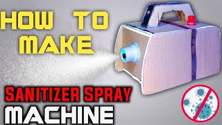 Portable Sanitizer Spray Machine Easy To Make [upl. by Naggem]