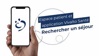 Rechercher un séjour  personne hospitalisée – Espace patient et application Vivalto Santé [upl. by Yelsek]