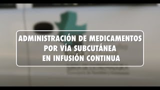 Administración de medicamentos por vía subcutánea en infusión continua [upl. by Helbona]