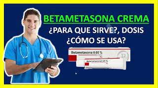 🔴 BETAMETASONA CREMA Qué es y Para qué Sirve Betametasona en Crema Dosis y Cómo se Aplica [upl. by Elisabet]