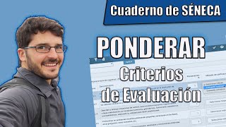 👨‍🏫 Cómo PONDERAR Criterios de Evaluación en SÉNECA para actividades evaluables  Tutorial [upl. by Deutsch]