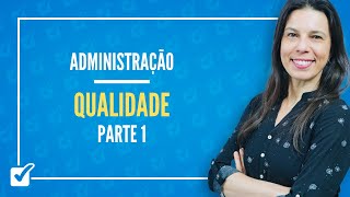 1701 Aula de Conceito Princípios Fundamentos e Evolução da Qualidade Administração  Parte 1 [upl. by Rosenwald]