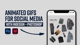 Use Adobe InDesign and Photoshop to create animated GIFs for social media posts [upl. by Ormsby]