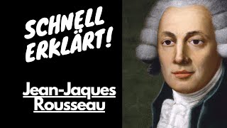 Schnell Erklärt JeanJacques Rousseau [upl. by Yanaton111]