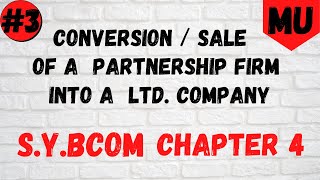 ConversionSale Of Partnership Firm into a Ltd Company 3  Sybcom Sem 3  Mumbai University [upl. by Prady]