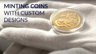 Minting Coins with Custom Designs [upl. by Nitsej60]