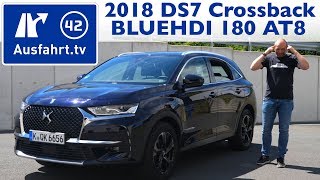 2018 DS 7 Crossback BLUEHDI 180 SampS 130kW EAT8  Kaufberatung Test Review [upl. by Miun]