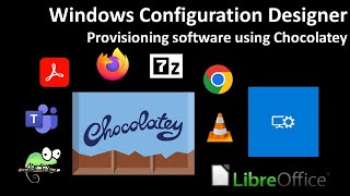 Windows Configuration Designer Provisioning software using Chocolatey [upl. by Aubree]