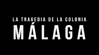 Documentales Ilumina La Tragedia de la Colonia Málaga [upl. by Nahtnaoj]