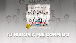 La Arrolladora Banda El Limón De René Camacho  Tu Historia Fue Conmigo Lyric Video [upl. by Elleiand]