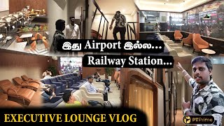 Central ரயில் நிலையத்தில் இப்படி ஒரு Facilityயா  INEJ Executive Lounge  Prime Vlog  PT Prime [upl. by Adlai856]