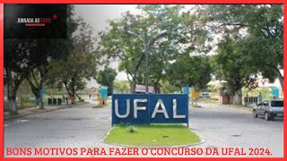 Concurso UFAL 2024  bons motivos para fazer  análise rápida do edital [upl. by Kcod]