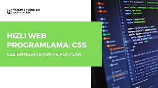 Hızlı Web Programlama CSS Entegrasyonu Ve Font Üzerinde Kullanımı [upl. by Eicyal]