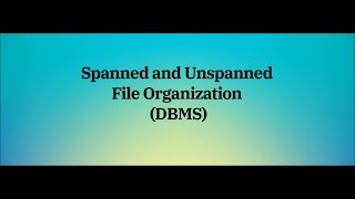 Spanned and Unspanned file Organization DBMS [upl. by Ahsienel850]