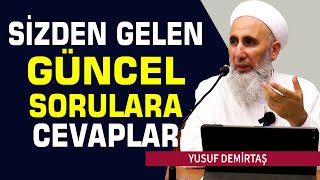 SİZDEN GELEN SORULARA CEVAPLAR  YUSUF DEMİRTAŞ HOCA [upl. by Genna438]