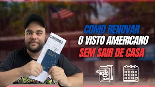 Como Renovar o Visto Americano Sem Sair de Casa  Guia Passo a Passo [upl. by Nitsrek]