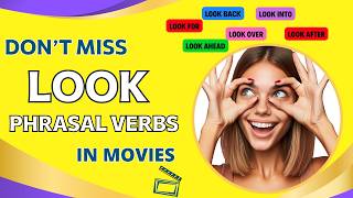 Learn English Vocabulary 10 Phrasal Verbs with Look through Movie Clips 🎬 english [upl. by Madriene]