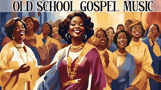 50 TIMELESS GOSPEL HITS  BEST OLD SCHOOL GOSPEL MUSIC ALL TIME [upl. by Atalee]