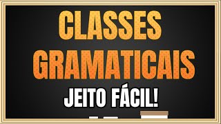 Classes Gramaticais Aprenda Agora as classes de palavras JEITO FÁCIL [upl. by Murtha]