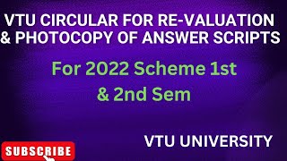 VTU CIRCULAR FOR REVALUATION AND PHOTOCOPY OF ANSWER SCRIPTS FOR 1st and 2nd Sem  2022 Scheme [upl. by Robbi787]