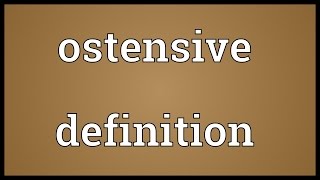 Ostensive definition Meaning [upl. by Jorge]