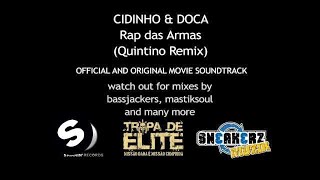 Cidinho amp Doca  Rap Das Armas Official Version Quintino Rmx [upl. by Nibroc]