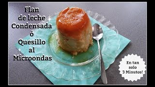 FLAN DE LECHE CONDENSADA O QUESILLO AL MICROONDAS EN TAZA En solo 3 minutos [upl. by Guenna459]