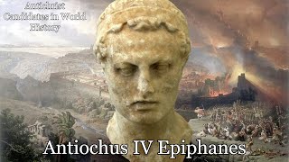 Antichrist Candidates in World History Antiochus IV Epiphanes [upl. by Yennaiv935]