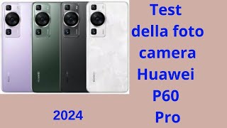 Huawei P60 Pro Camera Test è il miglior telefono con fotocamera del 2024 [upl. by Solana]