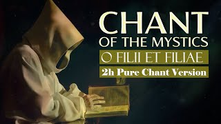 Chant of the Mystics O Filii Et Filiae Pure Chant Version  2 Hours [upl. by Aloz]