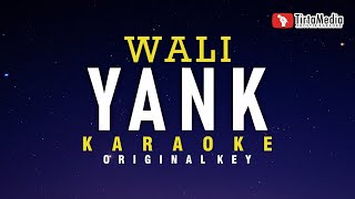 Yank  Wali Karaoke [upl. by Lord]