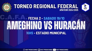 AMEGHINO vs HURACAN  TORNEO REGIONAL AMATEUR 2024  fecha 2  GOAT PRODUCCIONES [upl. by Schatz]